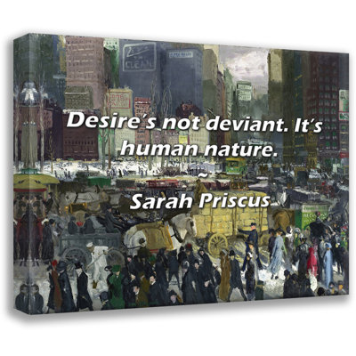 Sarah Priscus Quote: Desire’s not deviant. It’s human nature.
