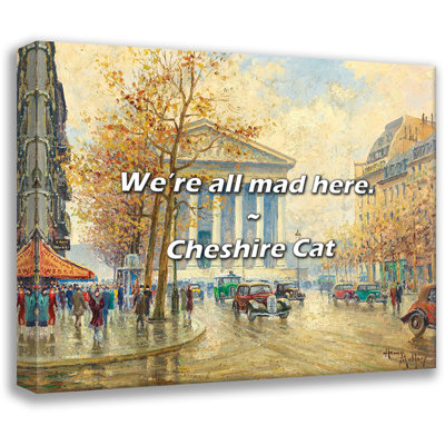 Cheshire Cat Quote: We’re all mad here.