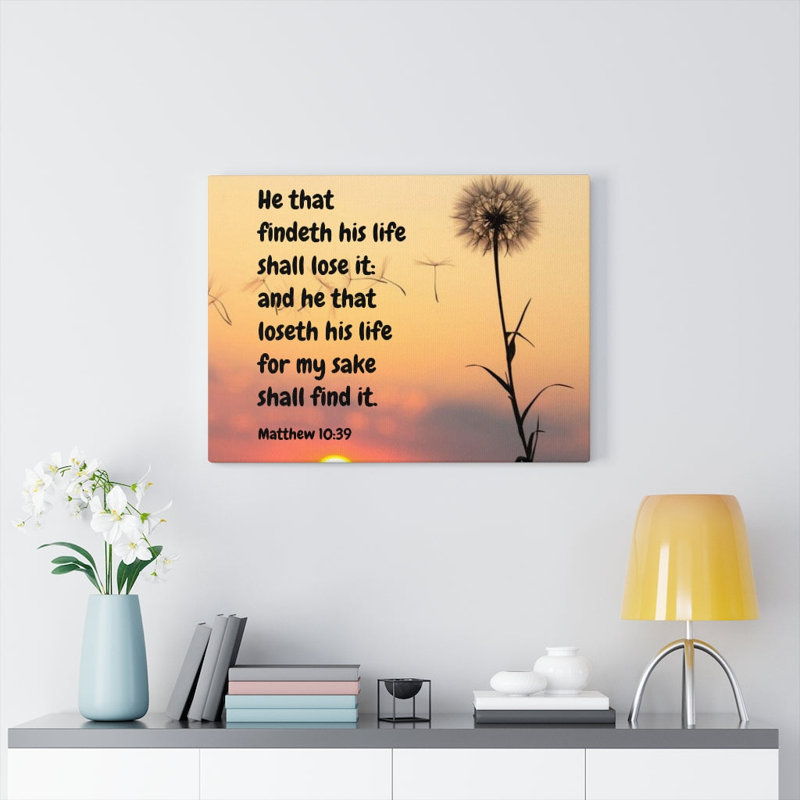 Life Matthew 10:39 - Wrapped Canvas Print