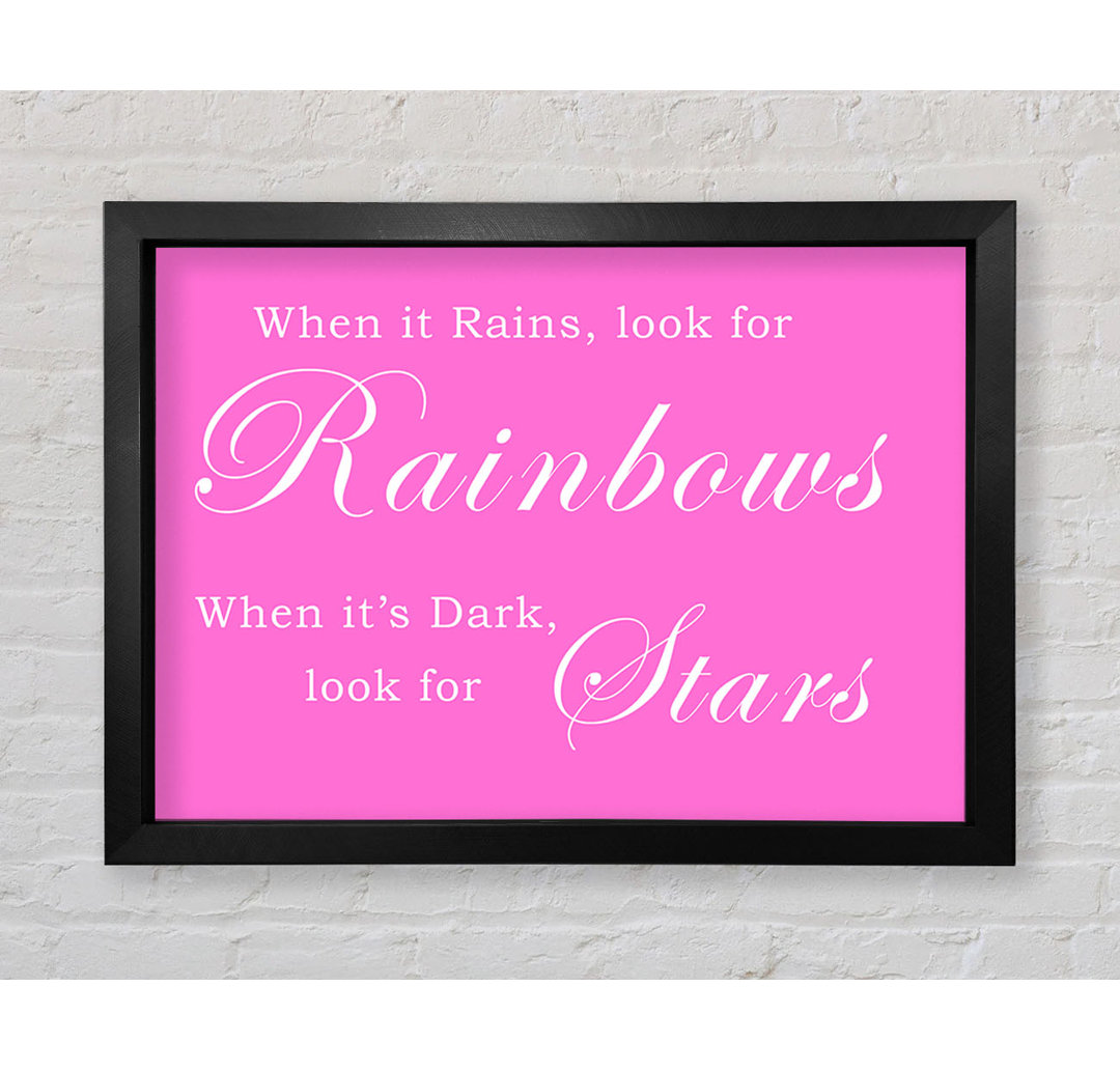 Gerahmtes Poster When It Rains Look For Rainbows Vivid Pink