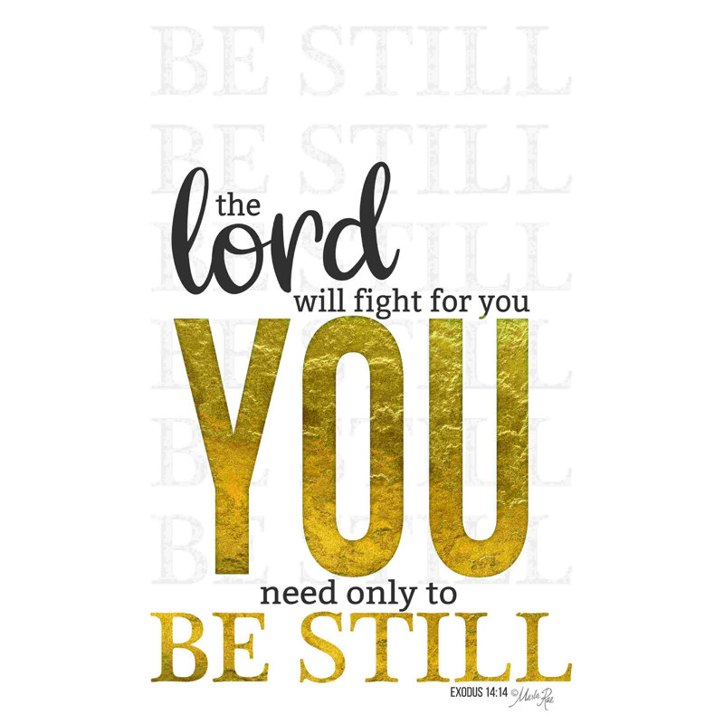 «The Lord Will Fight For You», H 18 po x l 12 po