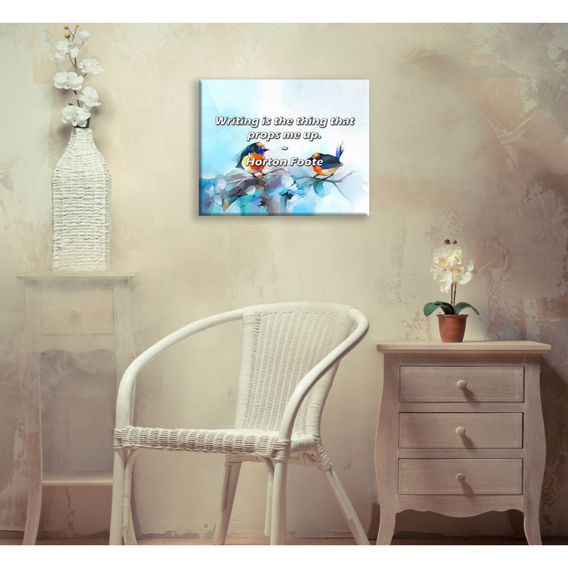 Artsy Quote "Writing is the thing that props me up." By Horton Foote Gallery Wrapped Canvas