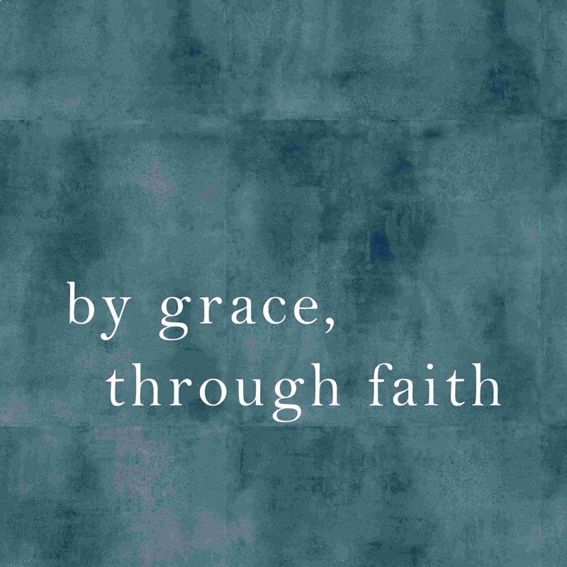 " By Grace Through Faith ", 30" H x 30" W