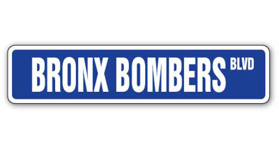 Bronx Bombers Street Sign Heavy Duty Plastic 8" X 36"