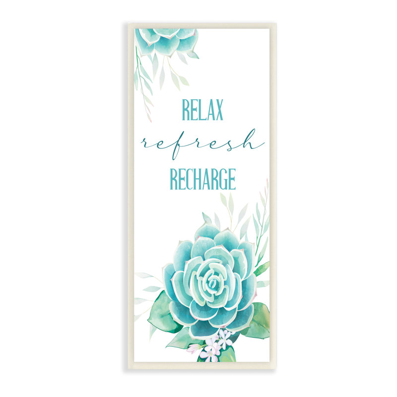 «Relax Refresh Recharge Turquoise Blooming Floral Succulent», impression sur bois, Bois naturel, H 17 po x l 7 po x P 0,5 po