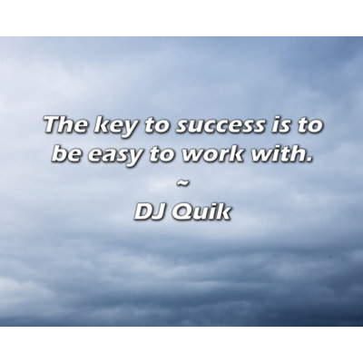Artsy Quote "The key to success is to be easy to work with." By DJ Quik Gallery Wrapped Canvas