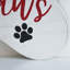 This House Believes in Santa Paws Sign