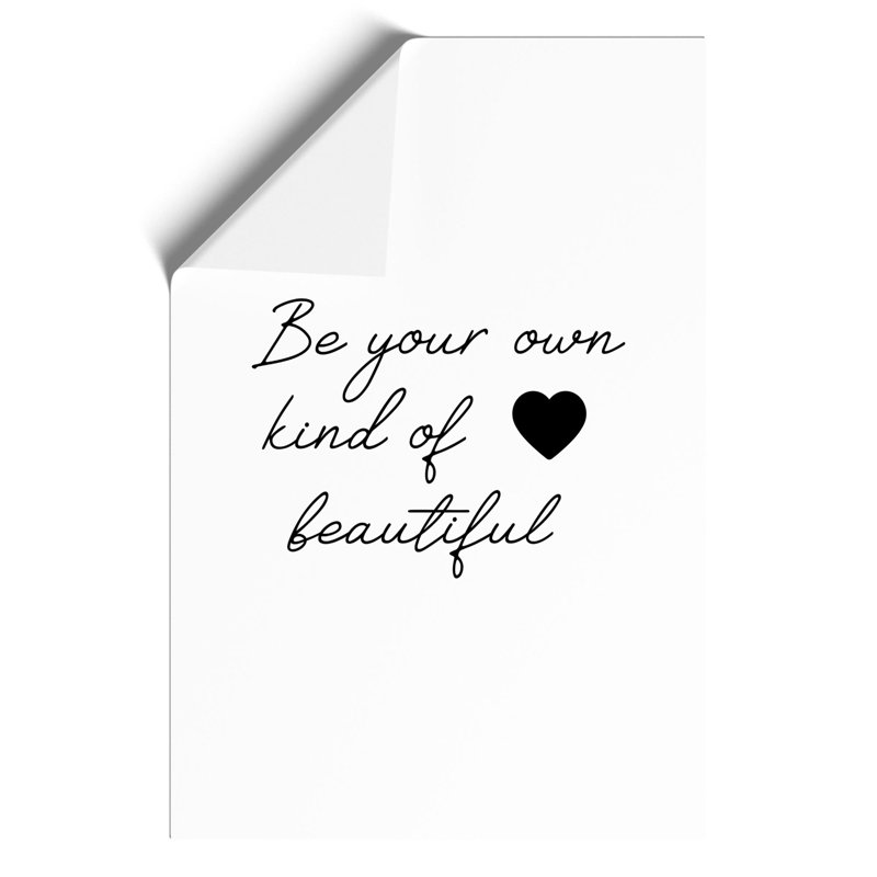 Be Your Own Kind of Beautiful - Frameless Print, 84cm H x 59cm W x 0.1cm D