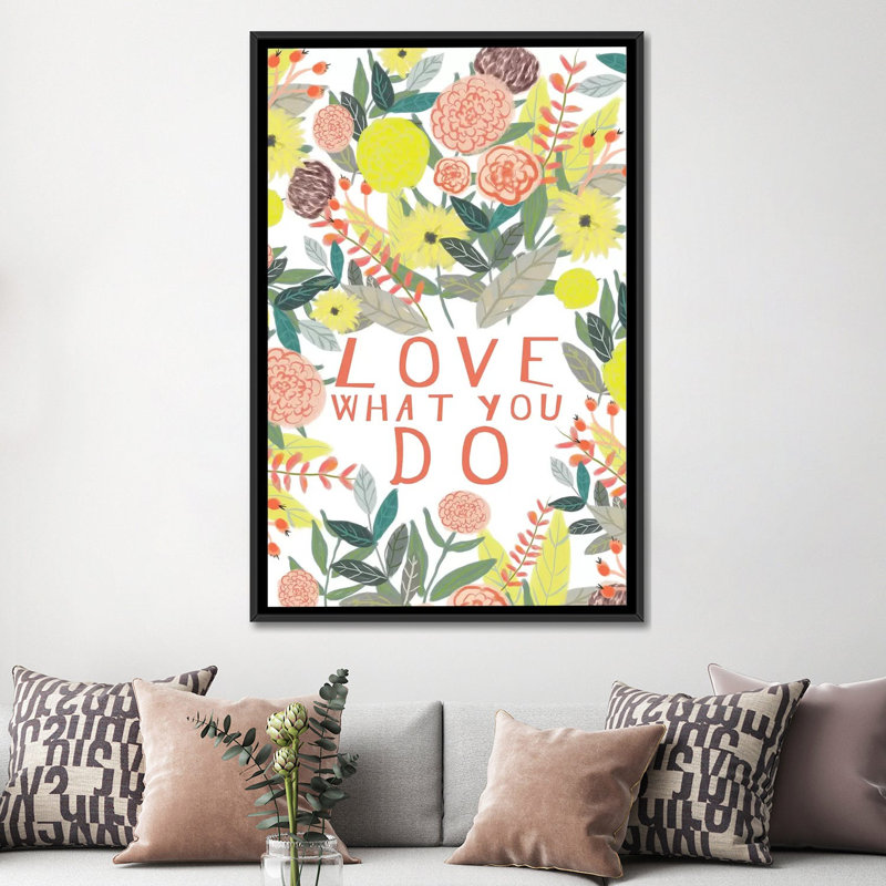 « love what you you », impression sur toile, H 26 po x l 18 po x P 1,5 po, Toile avec cadre flottant noir, Pas de tapis