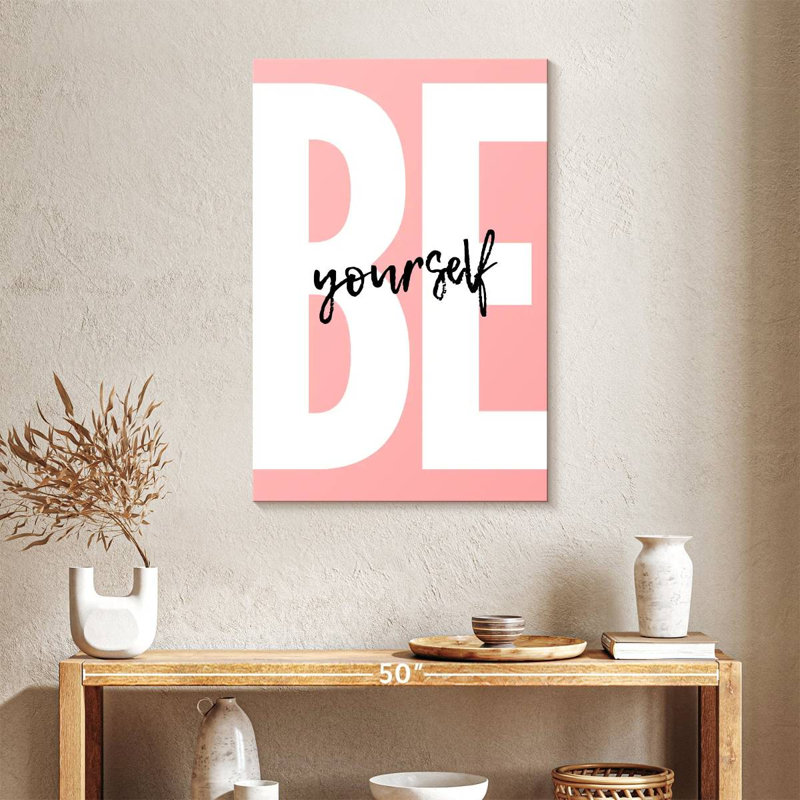 «Be Yourself» en rose, H 24 po x l 36 po x P 1,25 po