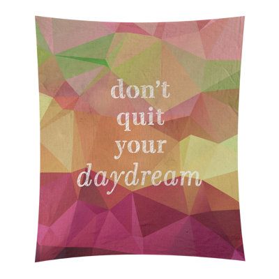Daydream de polyester en faux-pierre ne quittez pas votre tapisserie de citation