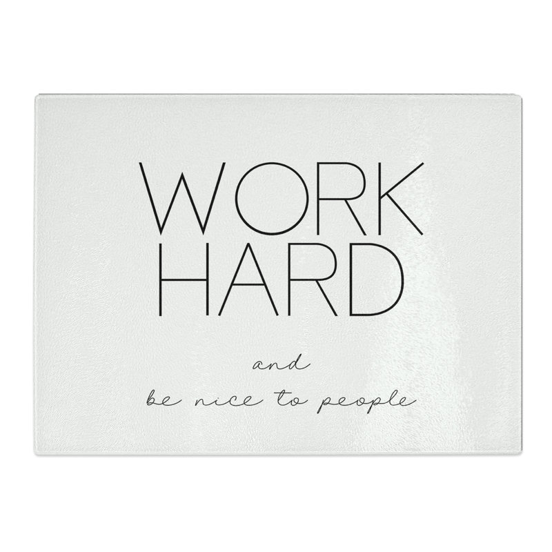 Work Hard Typography Quote  Glass Chopping Board