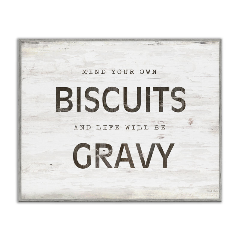 «Mind Your Biscuits Life Is Gravy», estampe numérique, conception de Cindy Jacobs, Estampe numérique Farmhouse
