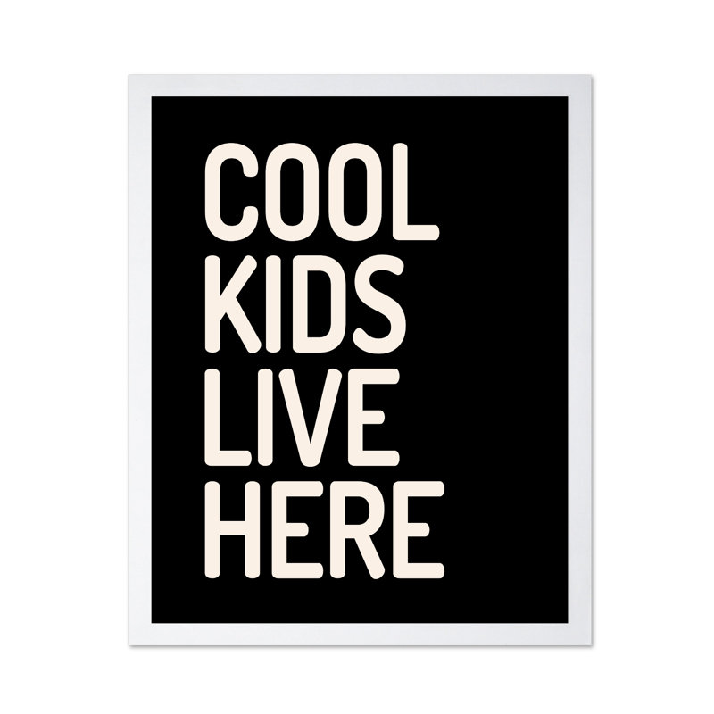 Cool Kids Live Here, 18"H x 24"W, Poster, White Framed