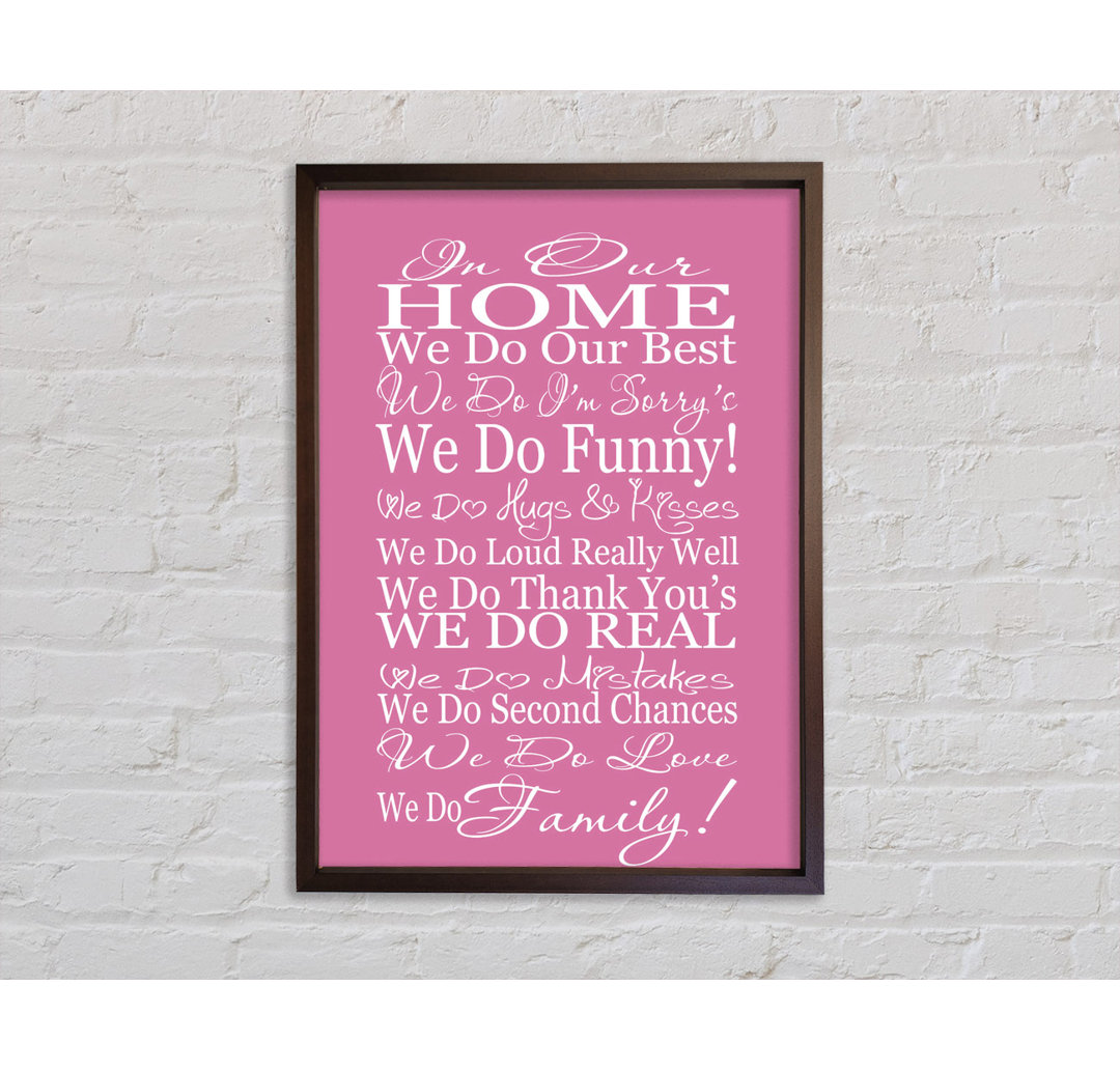 Familie Zitat In Our Home We Do Family Pink - Single Picture Frame Typography on Canvas