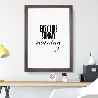 Easy Like Sunday Morning - Picture Frame Typography