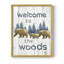 Welcome to the Woods, reproduction encadrée - bois massif-2003516585-2003516595