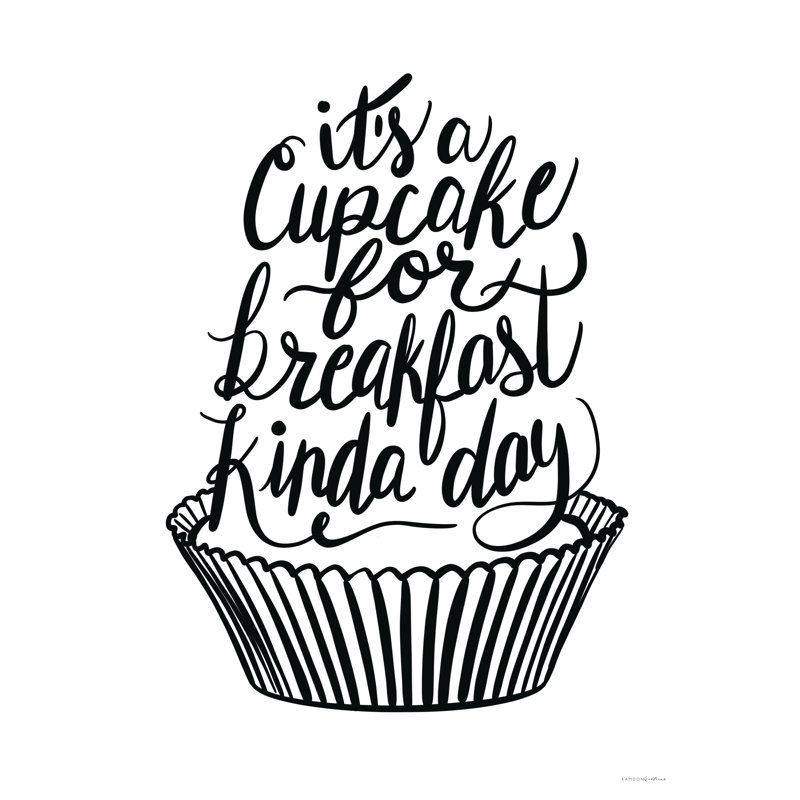 «It's A Cupcake For Breakfast Kinda Day», reproduction sur toile, H 18 po x l 12 po