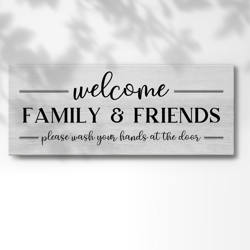 Welcome Family and Friends, H 20 po x l 50 po x P 1,5 po