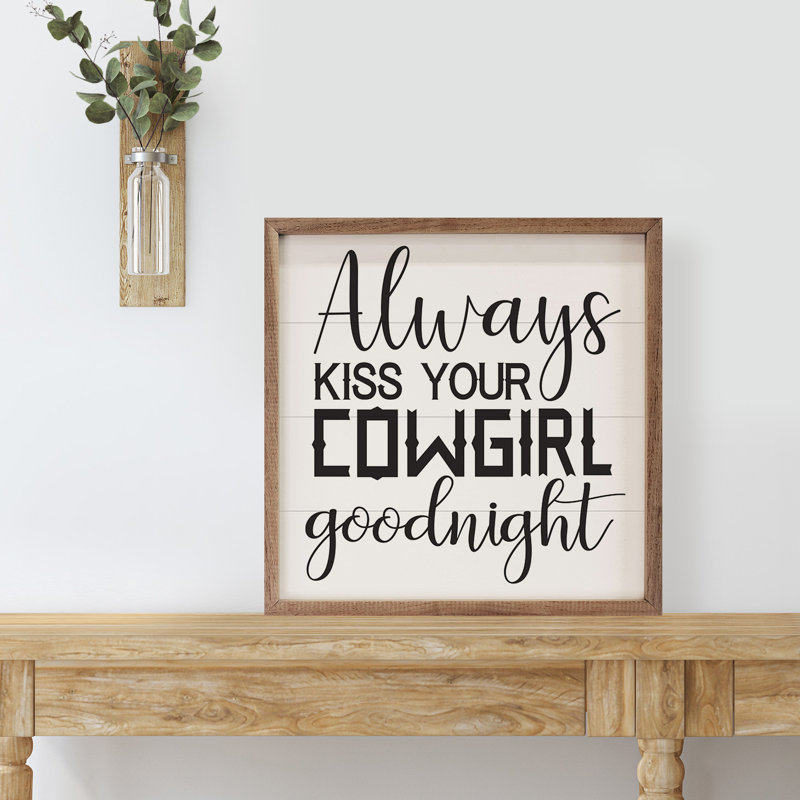 «Kiss Your Cowgirl Goodnight» - blanc, L 16 po x H 16 po