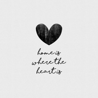 Home is Where the Heart is - Art textuel