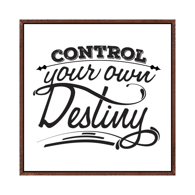 Control Your Destiny I 1 Piece Wall Art on Canvas, 45.72 cm H x 45.72 cm W, Classic Brown Wood Framed