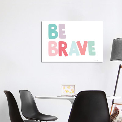 Be Brave by Ann Kelle - Wrapped Canvas Gallery-Wrapped Canvas Giclée