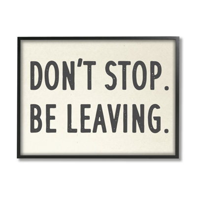 " Don’t Stop Be Leaving Funny Phrase Goodbye Pun " by Daphne Polselli