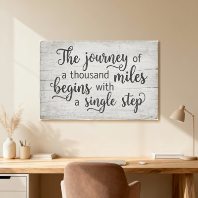 The Journey Of A Thousand Miles Begins With A Single Step
