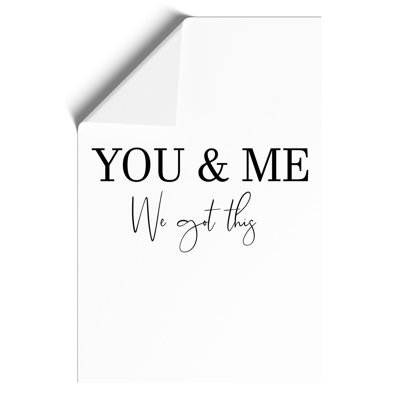 You and Me We Got This - Frameless Print
