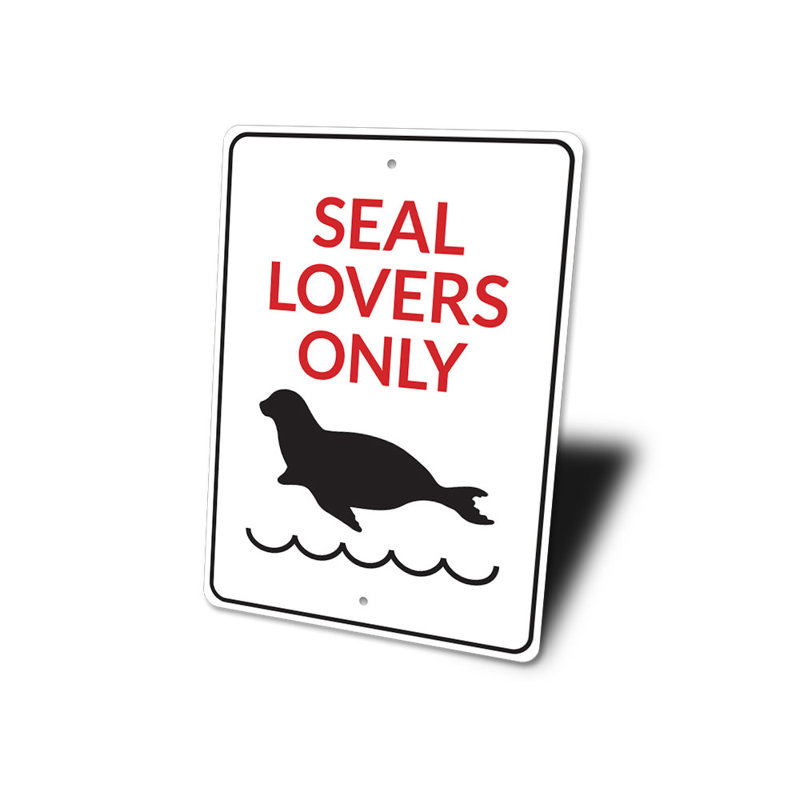 «Seal Lovers Only», H 18 po x l 12 po x P 0,06 po