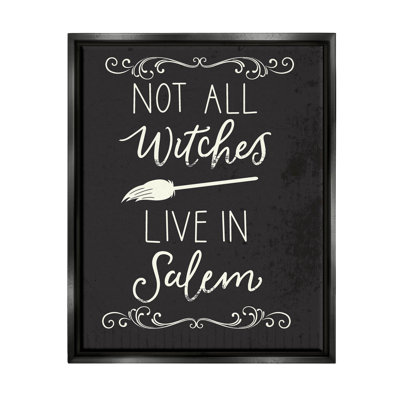«Not All Witches Live in Salem Broom» par Louise Allen Designs - impression sur toile