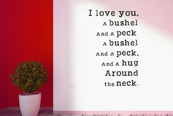 I Love You A Bushel and a Peck Wall Sticker