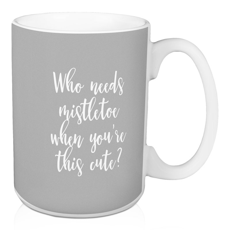 Qui a besoin de gui lorsque vous êtes ?  tasse à café Haddad, Gris