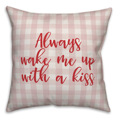  Coussin Always Wake Me with A Kiss