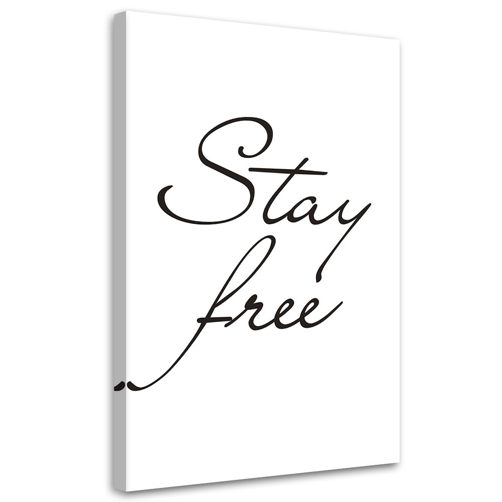 Stay Free - Typografie auf Leinwand