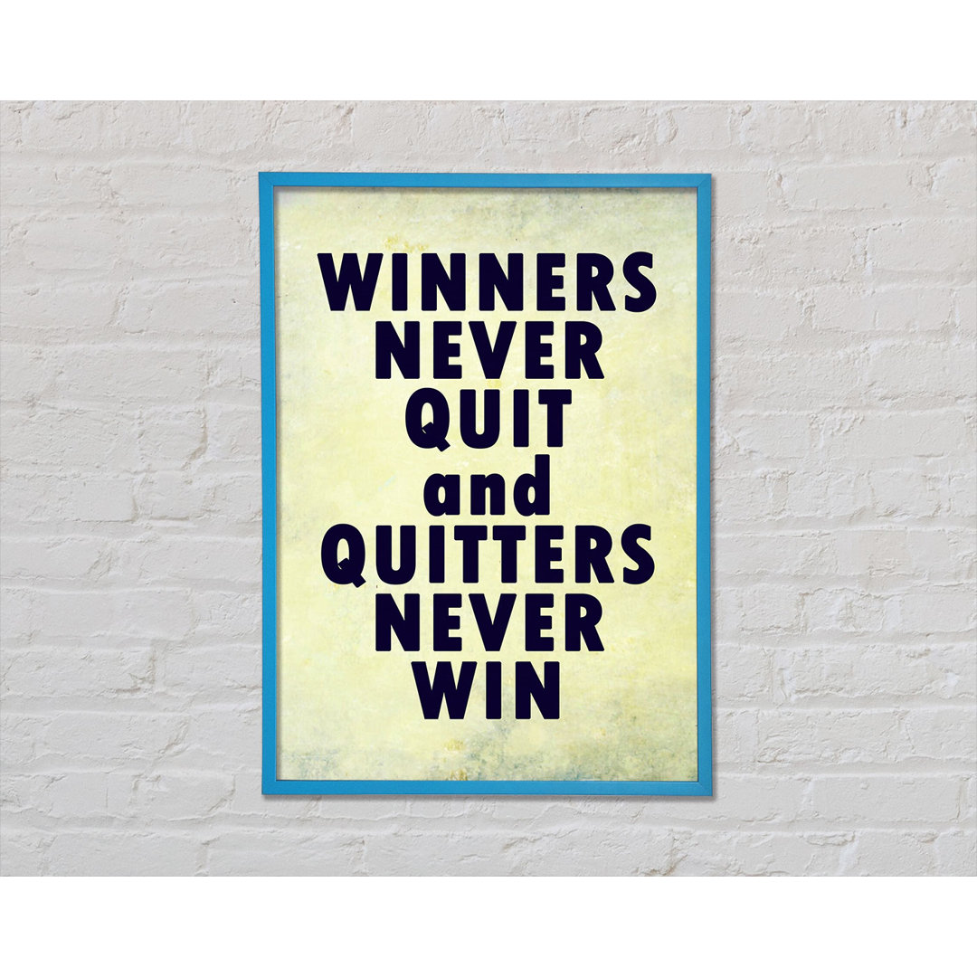 Winners Never Quit - Einzelne Bilderrahmen Kunstdrucke