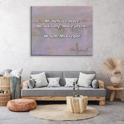 Artsy Quote "Misbehave more beautifully; more often." By Wayne McGregor Gallery Wrapped Canvas