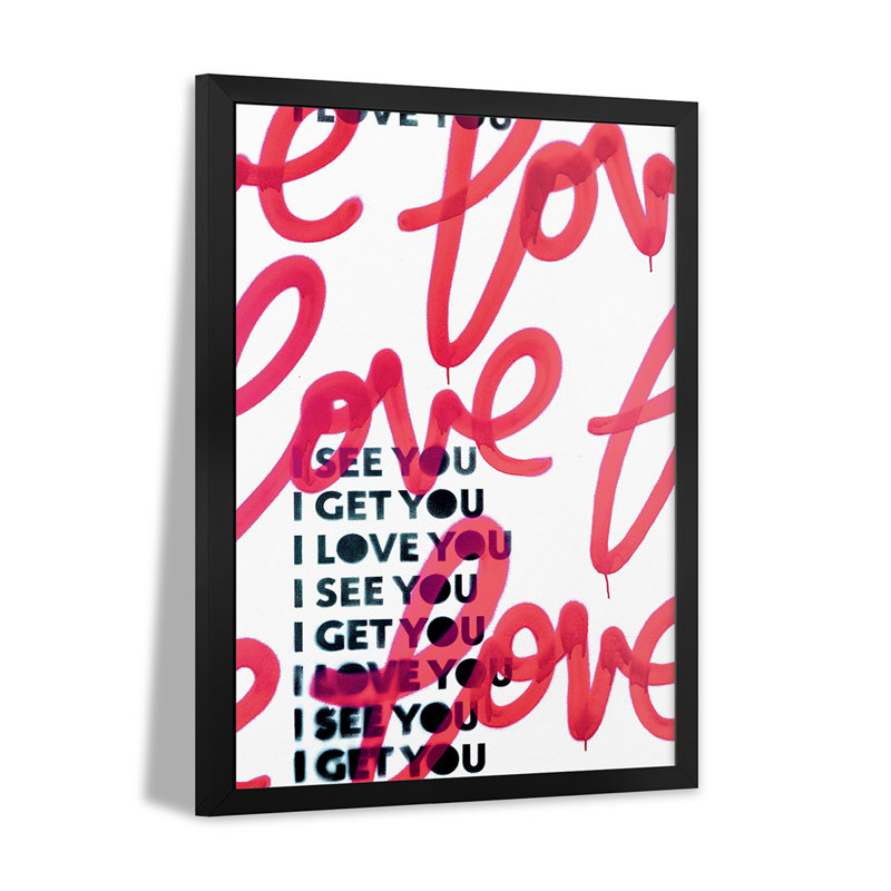 «I See You Love I», affiches encadrées de qualité supérieure, H 24 po x l 16 po