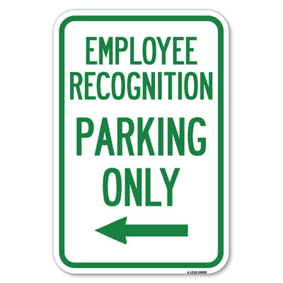 Employee Recognition Parking Only (With Left Arrow)/24099