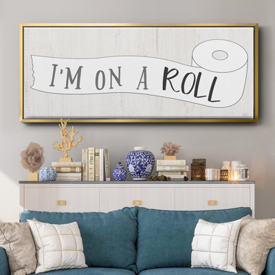 «I'm on a Roll», toile encadrée