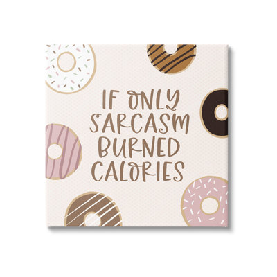 Sassy Sarcasm Burning Calories Canvas Wall Art Design By Lady Louise Designs