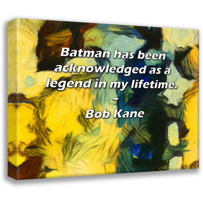 Toile tendue Astoria Grand Gallery par Bob Kane: «Batman a été reconnu comme une légende dans ma vie, H 17 po x l 24 po