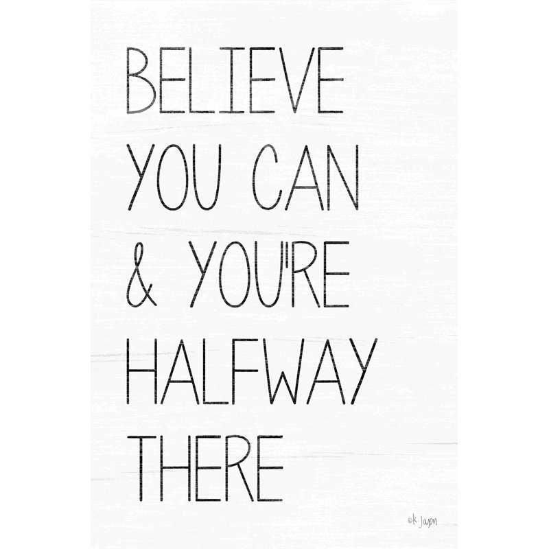 Believe You Can - art textuel, H 36 po x l 24 po, Non, Toile tendue