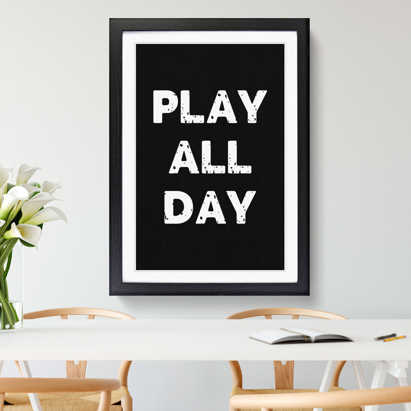 Play All Day - Picture Frame Typography, Black Framed, 90cm H x 65cm W x 2cm D