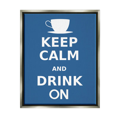 " Keep Calm & Drink On Coffee Mug " by Marcus Jules