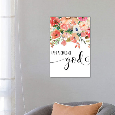 I Am A Child Of God by Eden Printables - Wrapped Canvas Painting