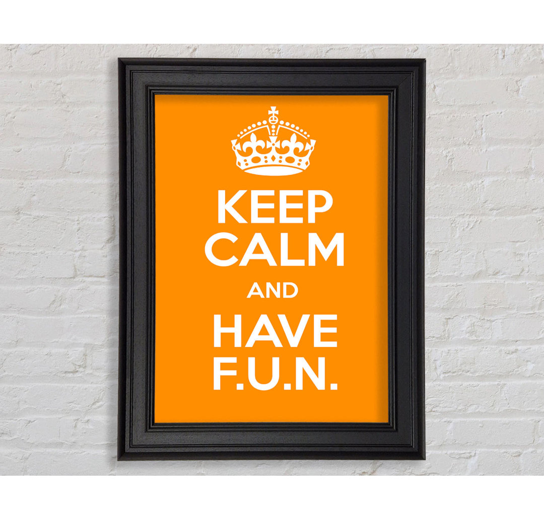 Mädchenzimmer Zitat Keep Calm Fun Orange Gerahmter Druck