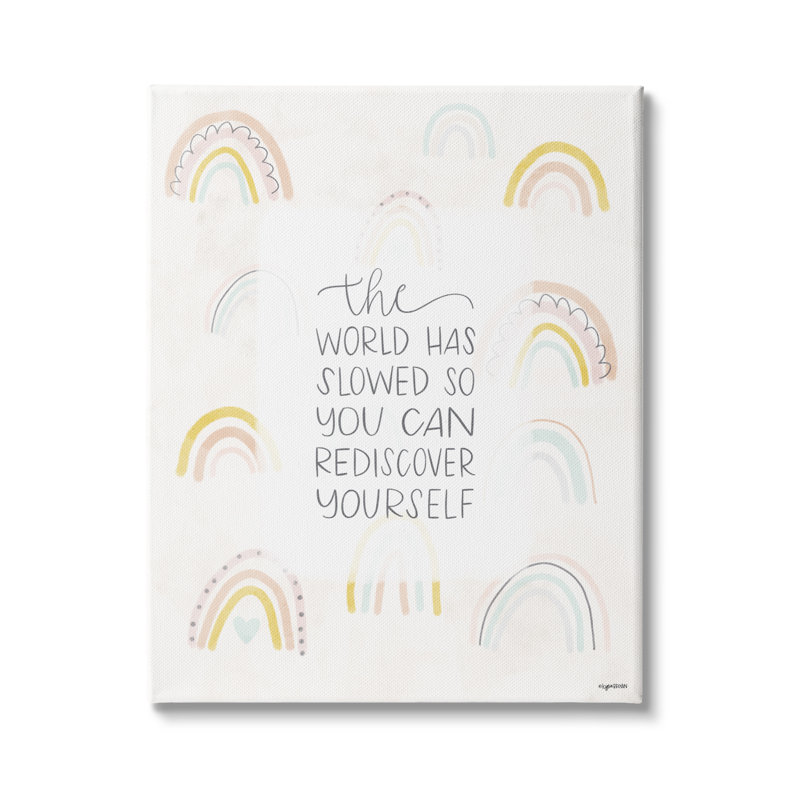 " The World Has Slowed Rediscover Yourself Motivational Phrase " by Kyra Brown, Wrapped Canvas, 20" H x 16" W x 1.5" D