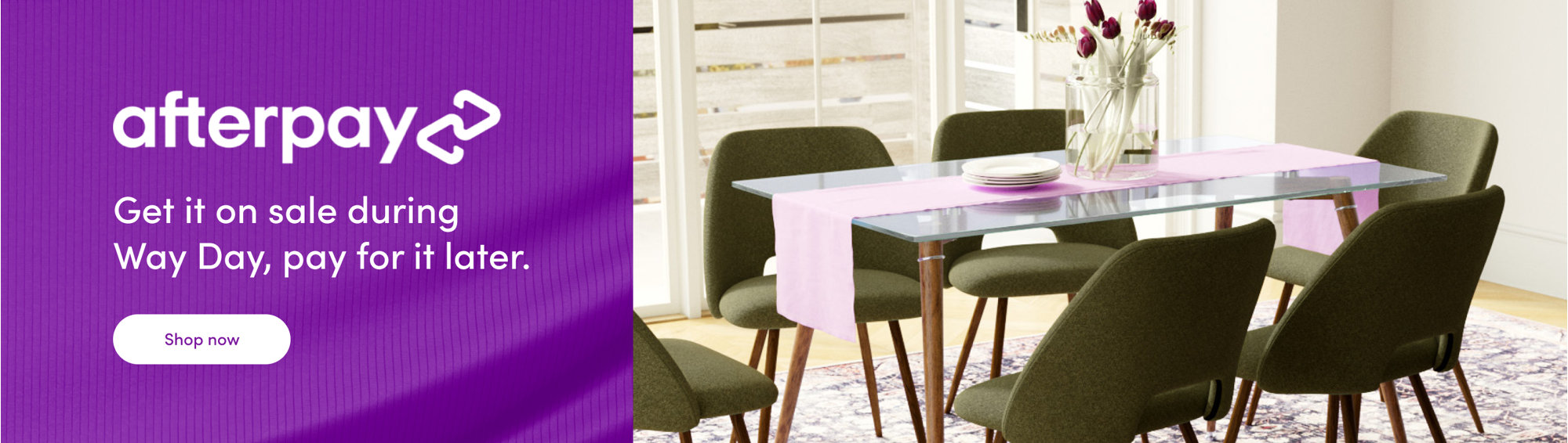 afterpay Get it on sale, during Way Day, pay for it later. Shop now